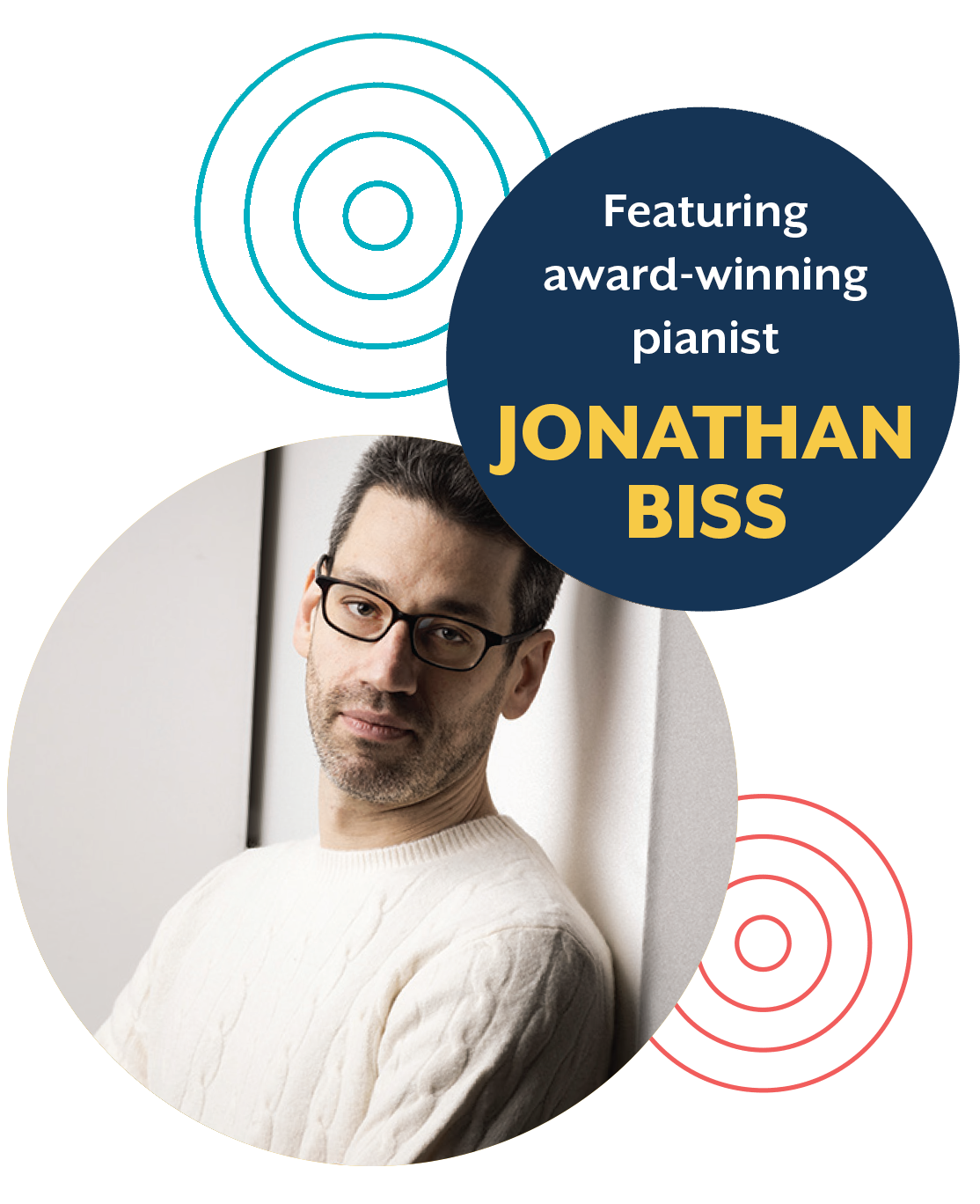 Featuring award winning pianist Jonathan Biss